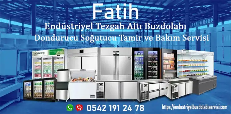 Fatih Endüstriyel Tezgah Altı Buzdolabı Servisi